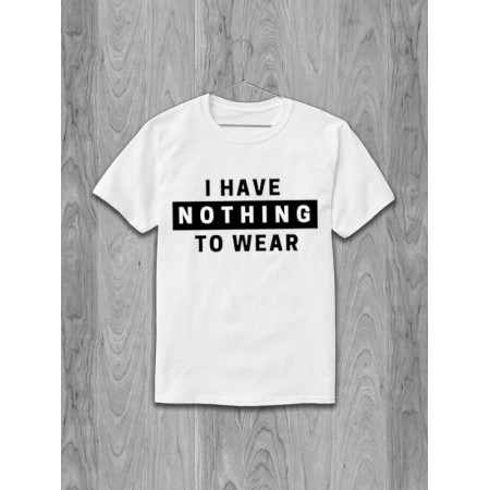 Tricou Nu am ce să port bumbac